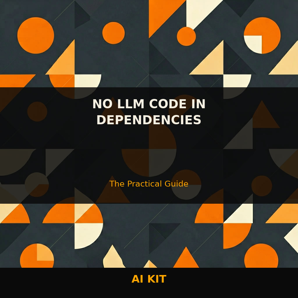 Clean Code: No LLM in Dependencies — Complete Guide